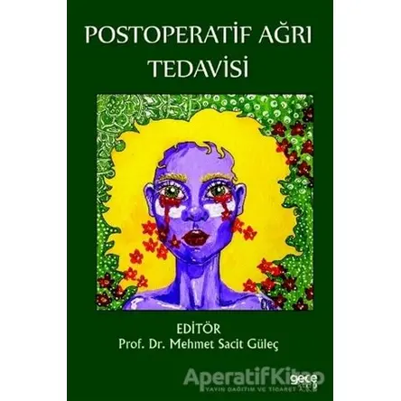 Postoperatif Ağrı Tedavisi - Mehmet Sacit Güleç - Gece Kitaplığı