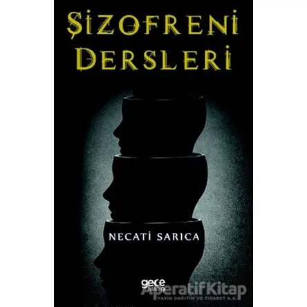 Şizofreni Dersleri - Necati Sarıca - Gece Kitaplığı