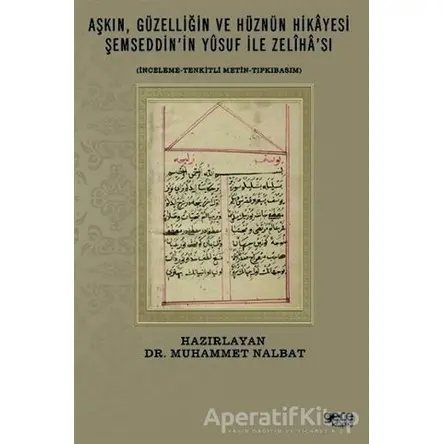 Aşkın Güzelliğin ve Hüznün Hikayesi Şemseddinin Yusuf İle Zelihası