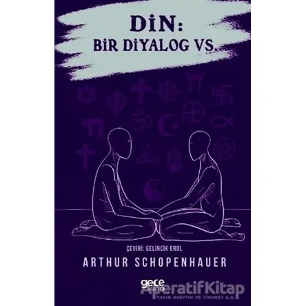 Din: Bir Diyalog Vs. - Arthur Schopenhauer - Gece Kitaplığı