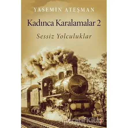 Kadınca Karalamalar 2 - Yasemin Ateşman - Cinius Yayınları