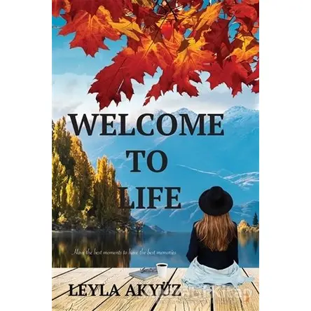 Welcome To Life - Leyla Akyüz - Cinius Yayınları