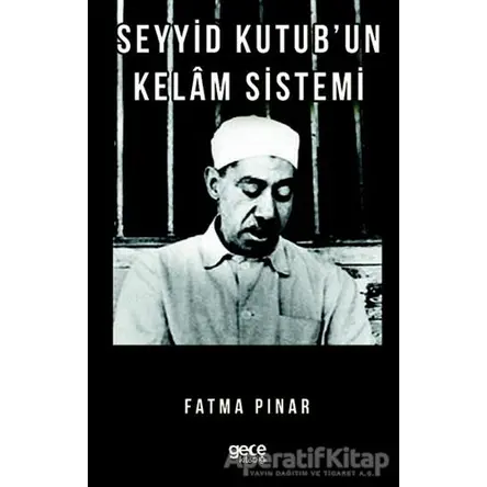 Seyyid Kutubun Kelam Sistemi - Fatma Pınar - Gece Kitaplığı
