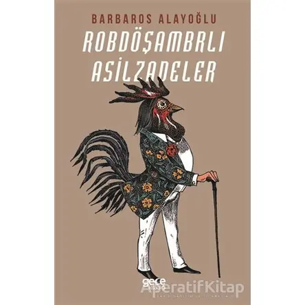 Robdöşambrlı Asilzadeler - Barbaros Alayoğlu - Gece Kitaplığı