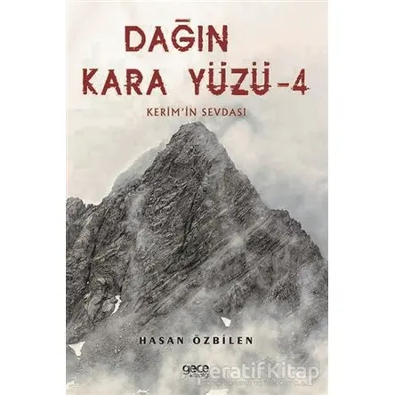 Dağın Kara Yüzü 4 - Keremin Sevdası - Hasan Özbilen - Gece Kitaplığı