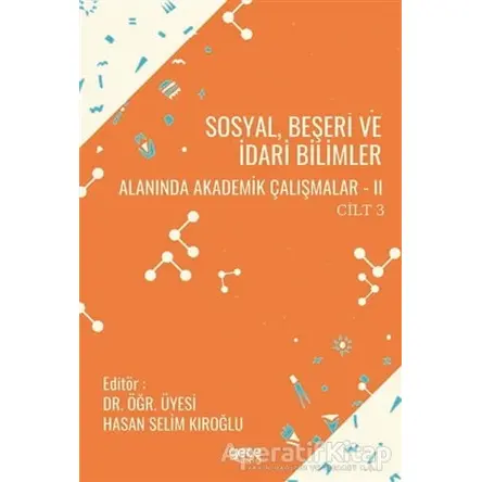 Sosyal, Beşeri ve İdari Bilimler Alanında Akademik Çalışmalar 2 Cilt 3