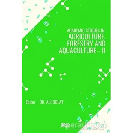 Academic Studies In Agriculture Forestry And Aquaculture - 2 - Ali Bolat - Gece Kitaplığı