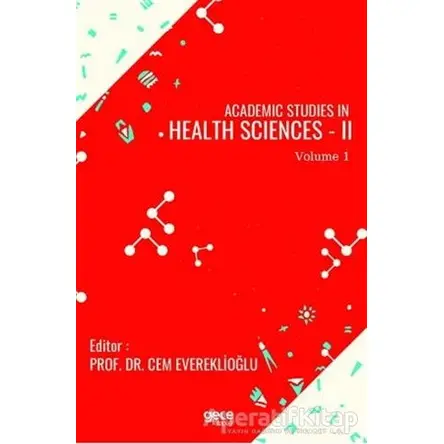 Academic Studies in Health Sciences - 2 Vol 1 - Cem Evereklioğlu - Gece Kitaplığı