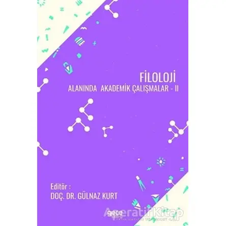Filoloji Alanında Akademik Çalışmalar 2 - Gülnaz Kurt - Gece Kitaplığı