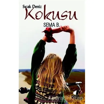 Sıcak Deniz Kokusu - Sema B. - Gece Kitaplığı