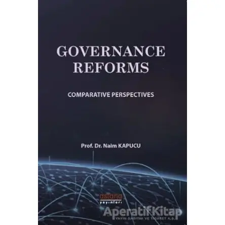 Governance Reforms - Naim Kapucu - Astana Yayınları