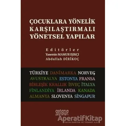 Çocuklara Yönelik Karşılaştırmalı Yönetsel Yapılar - Kolektif - Astana Yayınları