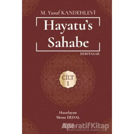 Hayatus Sahabe 1-2 Cilt Set - Muhammed Yusuf Kandehlevi - Astana Yayınları