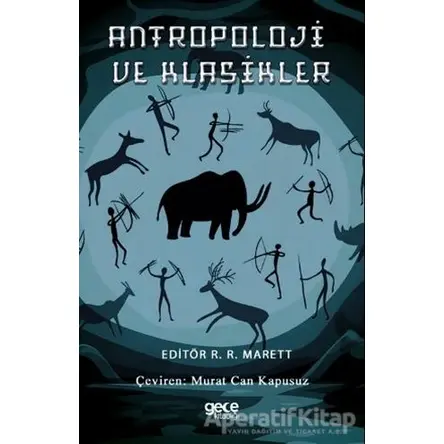 Antropoloji ve Klasikler - R.R. Marett - Gece Kitaplığı