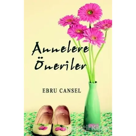 Annelere Öneriler - Ebru Cansel - Gece Kitaplığı