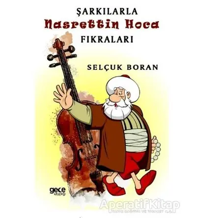 Şarkılarla Nasrettin Hoca Fıkraları - Selçuk Boran - Gece Kitaplığı