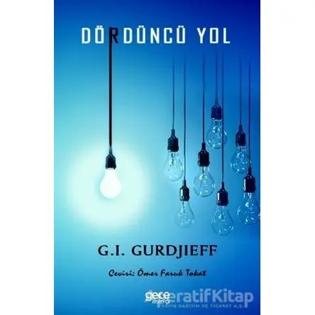 Dördüncü Yol - G. I. Gurdjieff - Gece Kitaplığı