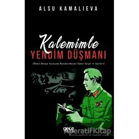 Kalemimle Yendim Düşmanı - Alsu Kamalieva - Gece Kitaplığı
