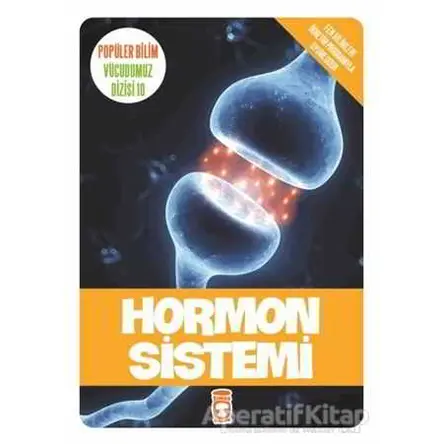Hormon Sistemi - Kolektif - Timaş Çocuk - İlk Çocukluk