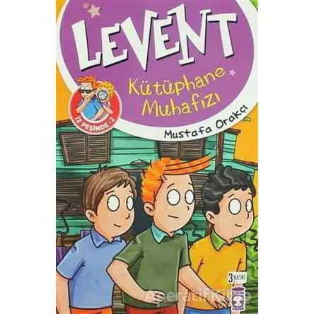 Levent İz Peşinde 2 : Kütüphane Muhafızı - Mustafa Orakçı - Timaş Çocuk