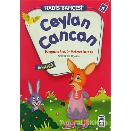 Hadis Bahçesi 5 : Ceylan Cancan Arkadaşlık - Nefise Atçakarlar - Timaş Gülce Çocuk