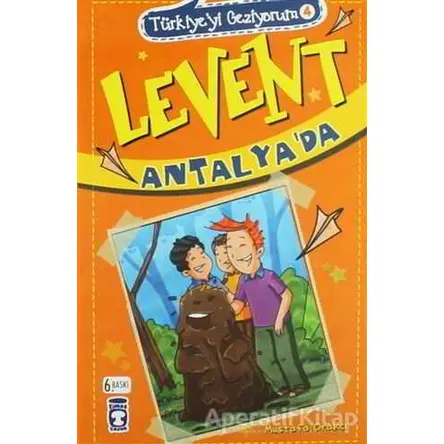 Türkiyeyi Geziyorum 4 - Levent Antalyada - Mustafa Orakçı - Timaş Çocuk