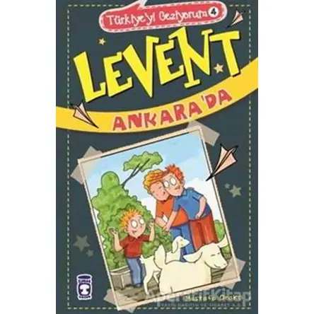 Türkiyeyi Geziyorum 4 - Levent Ankarada - Mustafa Orakçı - Timaş Çocuk