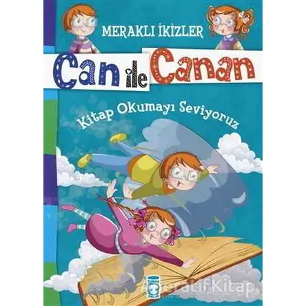 Can ile Canan - Kitap Okumayı Seviyoruz - Nefise Atçakarlar - Timaş Gülce Çocuk