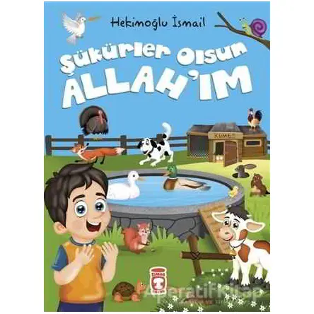 Şükürler Olsun Allahım - Hekimoğlu İsmail - Timaş Gülce Çocuk