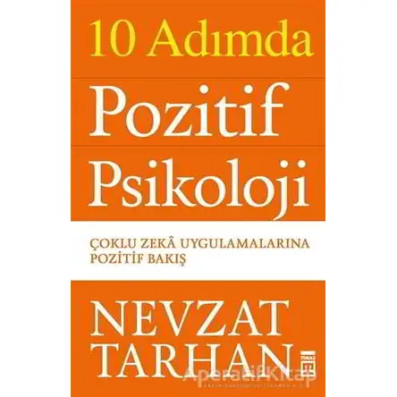 10 Adımda Pozitif Psikoloji - Nevzat Tarhan - Timaş Yayınları