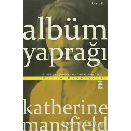 Albüm Yaprağı - Katherine Mansfield - Timaş Yayınları