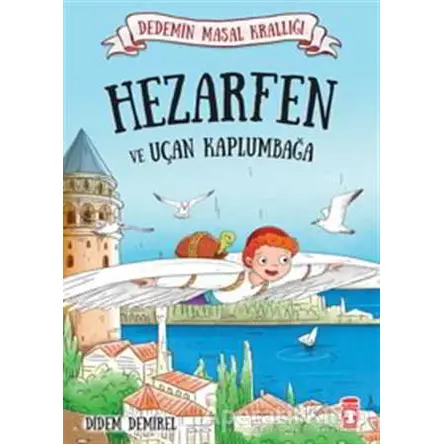 Hezarfen ve Uçan Kaplumbağa - Didem Demirel - Timaş Çocuk