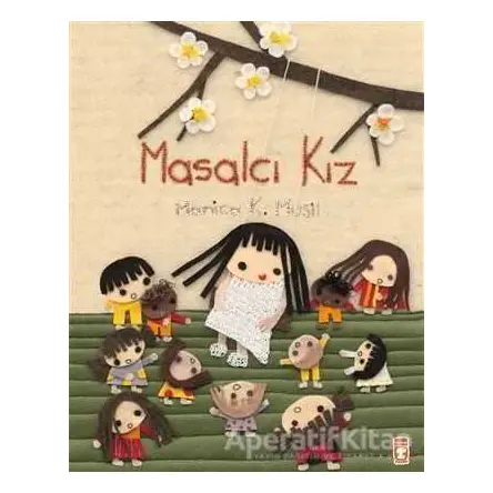 Masalcı Kız - Monica K. Musil - Timaş Çocuk