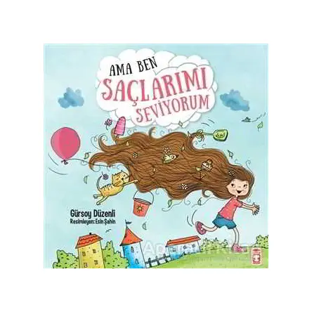 Ama Ben Saçlarımı Seviyorum - Gürsoy Düzenli - Timaş Çocuk