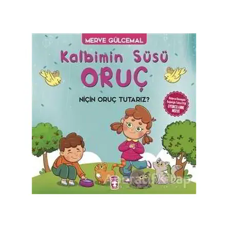 Kalbimin Süsü Oruç - Merve Gülcemal - Timaş Gülce Çocuk