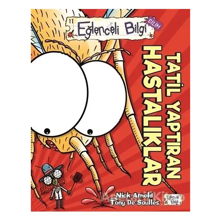 Tatil Yaptıran Hastalıklar Eğlenceli Bilgi - 64 - Nick Arnold - Eğlenceli Bilgi Yayınları