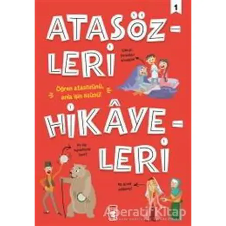 Atasözleri Hikayeleri - 1 - Mehmet Salih Sırmaçekiç - Timaş Çocuk