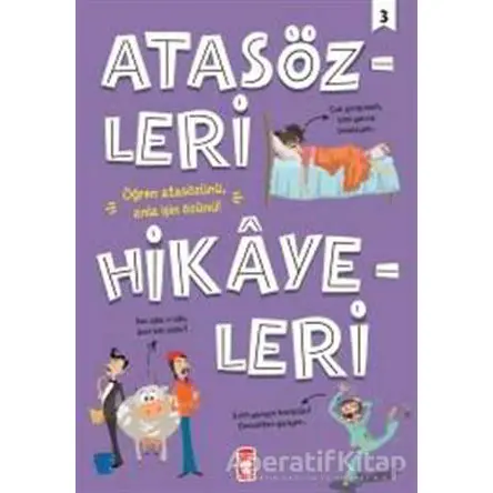 Atasözleri Hikayeleri 3 - Didem Demirel - Timaş Çocuk