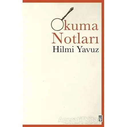 Okuma Notları - Hilmi Yavuz - Timaş Yayınları
