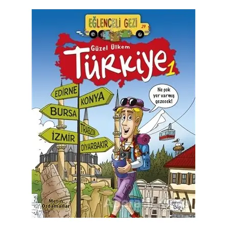 Eğlenceli Gezi 29 - Güzel Ülkem Türkiye 1 - Metin Özdamarlar - Eğlenceli Bilgi Yayınları