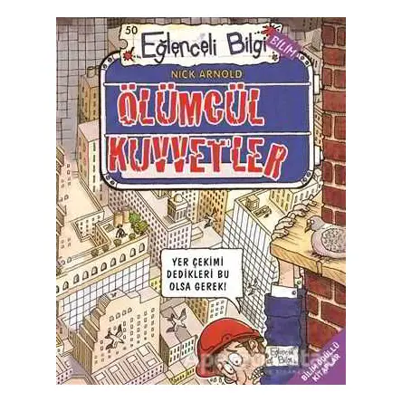 Ölümcül Kuvvetler - Nick Arnold - Eğlenceli Bilgi Yayınları