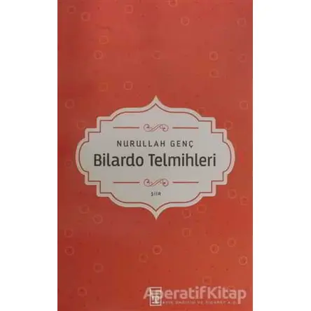 Bilardo Telmihleri - Nurullah Genç - Timaş Yayınları