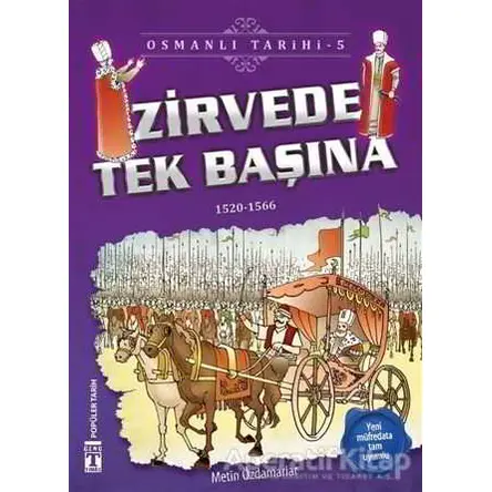 Zirvede Tek Başına - Osmanlı Tarihi 5 - Metin Özdamarlar - Genç Timaş
