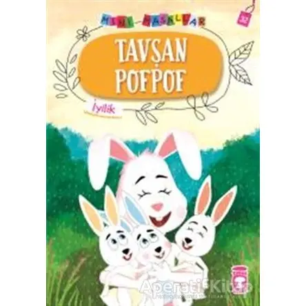 Tavşan Pofpof - Mini Masallar 4 - Nalan Aktaş Sönmez - Timaş Çocuk