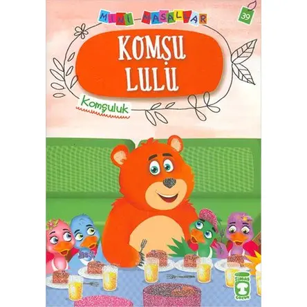 Komşu Lulu - Mini Masallar 4 - Nalan Aktaş Sönmez - Timaş Çocuk