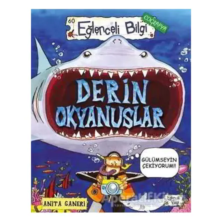 Derin Okyanuslar - Eğlenceli Bilgi - Anita Ganeri - Eğlenceli Bilgi Yayınları