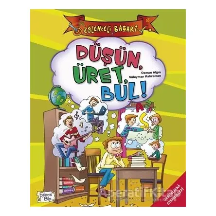 Düşün Üret Bul! - Eğlenceli Başarı - Osman Algın - Eğlenceli Bilgi Yayınları