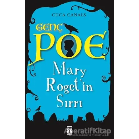 Genç Poe - Mary Rogetin Sırrı - Cuca Canals - Genç Timaş