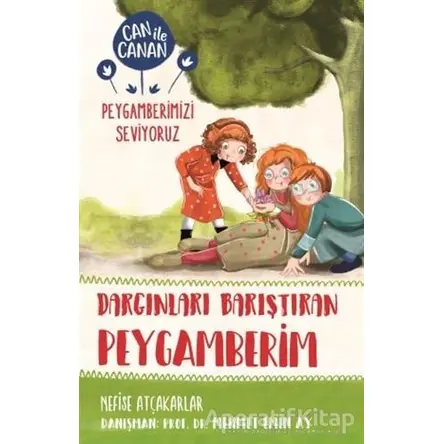Dargınları Barıştıran Peygamberim - Can ile Canan Peygamberimizi Seviyoruz