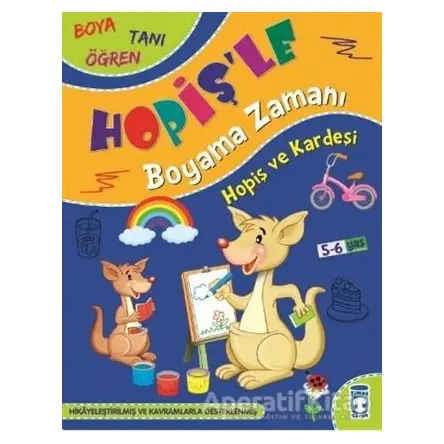 Hopiş ve Kardeşi - Hopişle Boyama Zamanı - Süleyman Özkonuk - Timaş Çocuk